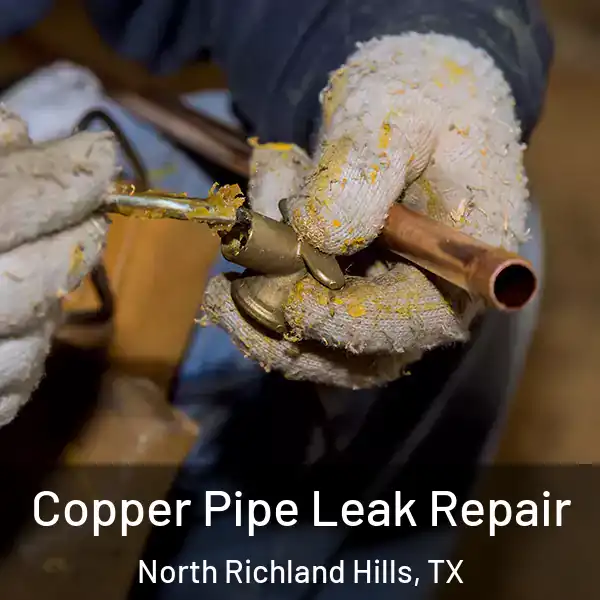  Copper Pipe Leak Repair North Richland Hills, TX