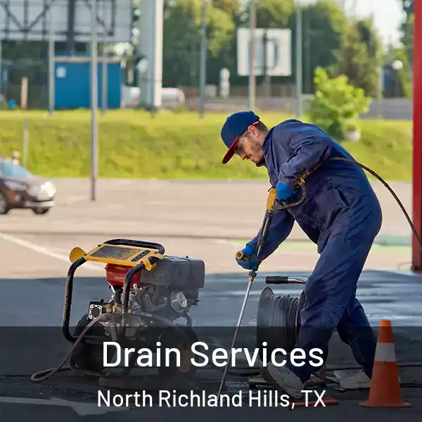  Drain Services North Richland Hills, TX