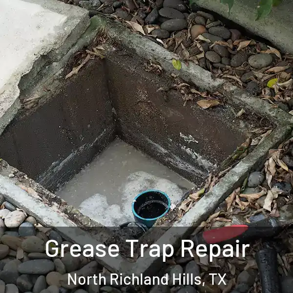  Grease Trap Repair North Richland Hills, TX