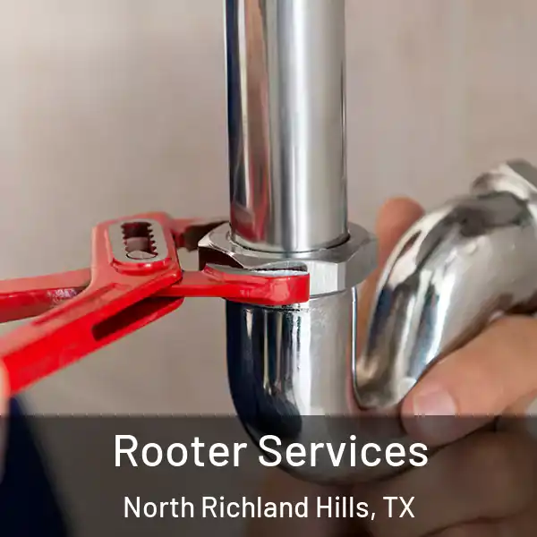  Rooter Services North Richland Hills, TX